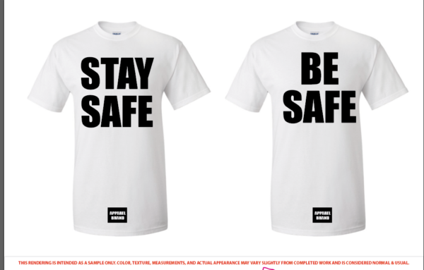 Stay safe and Be safe t-shirt